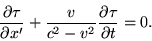 \begin{displaymath}\frac{\partial\tau}{\partialx'}+\frac{v}{c^2-v^2}\frac{\partial\tau}{
\partial t}=0. \end{displaymath}